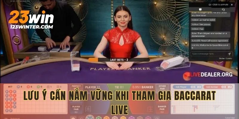 Lưu ý bet thủ cần nắm khi tham gia Baccarat Live 